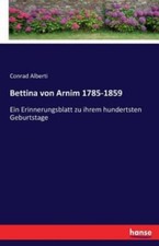 Bettina Von Arnim 1785-1859