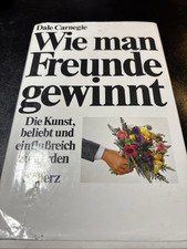 Wie man Freunde gewinnt - Dale Carnegie