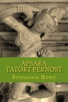 Apsara tatort fernost von - apsara:, tatort: