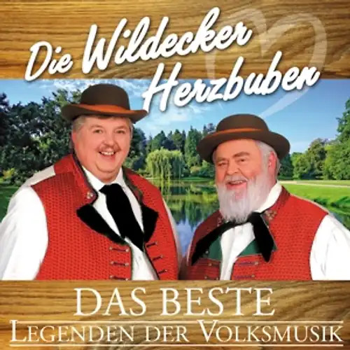 Wildecker herzbuben die das - -,