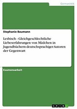 Lesbisch - Gleichgeschlechtliche Liebeserfahrungen von Buch Grin Verlag