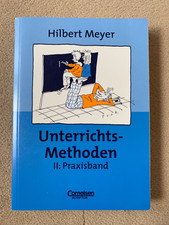 Unterrichts-Methoden II: Praxisband von Hilbert Meyer