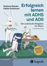 Erfolgreich lernen mit ADHS und ADS | Stefanie Rietzler, Fabian Grolimund | 2023