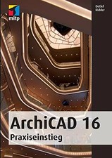 ArchiCAD 16: Praxiseinstieg