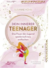 Susanne Hühn / Dein Innerer Teenager - Das Feuer der Jugend spielerisch neu  ...