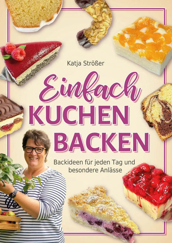Einfach kuchen backen katja - einfach,