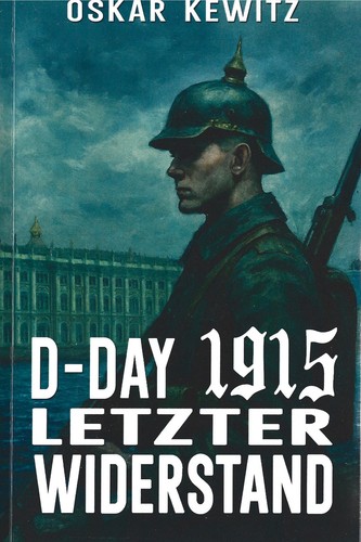 Day 1915 letzter - d-day, widerstand