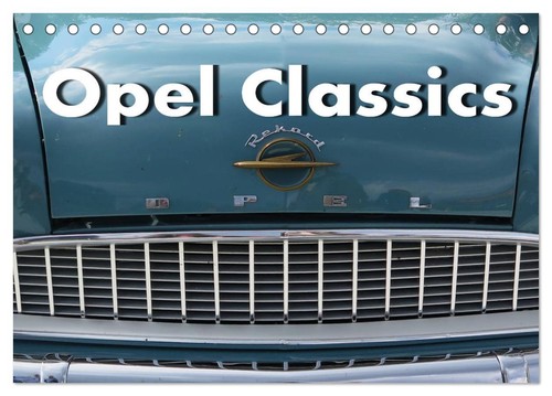 Opel classics tischkalender - opel, (tischkalender