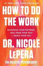 How to Do the Work ~ Nicole