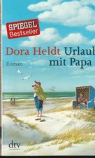 Dora Heldt- Urlaub mit Papa-