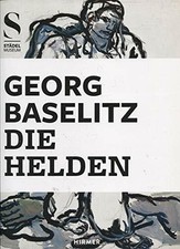 Georg baselitz die helden - georg,