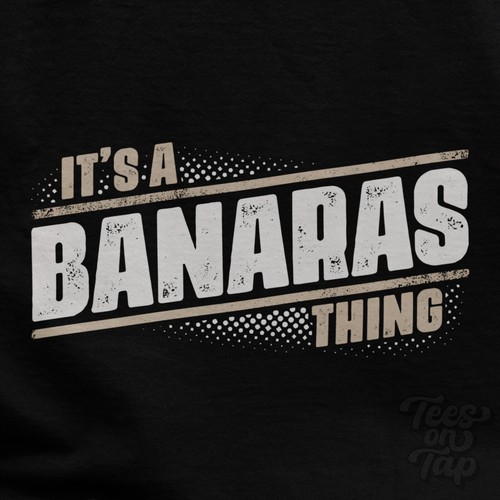 Banaras thing t shirt - it's, a