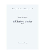 Bibliotheca Norica: Patrizier und Gelehrtenbibliotheken in Nürnberg zwischen Mi