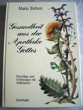 Gesundheit aus der Apotheke Gottes : Ratschläge und Erfahrungen mit Heilkräutern