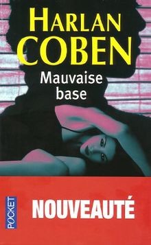 Mauvaise base von harlan coben - mauvaise,
