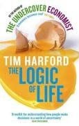 The Logic of Life: The Undercover Economist von Harford,... | Buch | Zustand gut