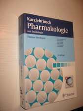 Kurzlehrbuch Pharmakologie und Toxikologie - von Thomas Herdegen , 3. Aufl. 2014