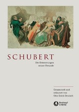 Otto E Deutsch / Schubert - Die Erinnerungen seiner Freunde9783765101861