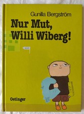 Nur Mut, Willi Wiberg! Gunilla Bergström - Oetinger 1983