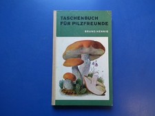 antikes DDR  Fachbuch gebunden Taschenbuch  für Pilzfreunde Bruno Hennig 1966