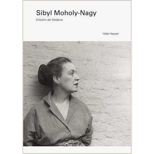 Sibyl moholy nagy kritikerin - moholy-nagy:,