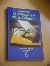 Psychoanalyse ohne Zukunft