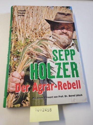 Der agrar rebell - agrar-rebell, holzer