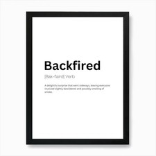 Backfired Definition Bedeutung