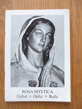 Rosa Mystica - Gebet + Opfer +