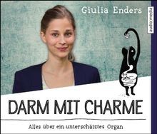 Darm mit Charme  von Giulia