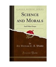 Science and Morals: And Other