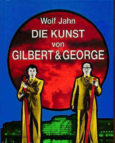 Die kunst von gilbert george - &,