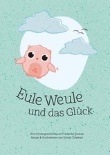 Eule Weule und das Glück |