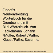 Findefix - Neubearbeitung. Wörterbuch für die Grundschule mit Bild-Wörterbuch