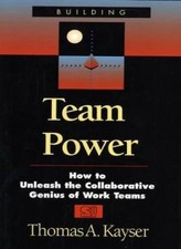 Team Power: How to Unleash the
