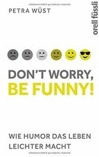 Dont worry, be funny!: Wie