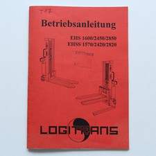 Logitrans EHS EHSS 1600-2850 Hochhubwagen Betriebsanleitung Ersatzteilliste 1996