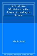 Love Set Free: Meditations on