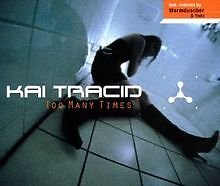 Too Many Times von Tracid,Kai | CD | Zustand sehr gut