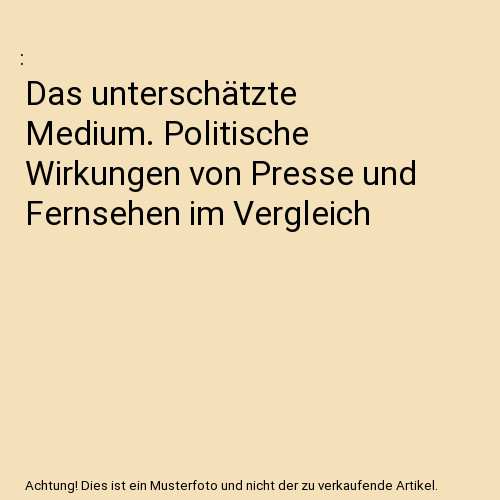 Das unterschätzte medium - unterschätzte,