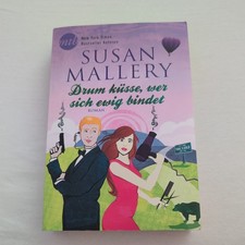 Drum küsse, wer sich ewig bindet von Mallery, Susan | Buch | Zustand sehr gut