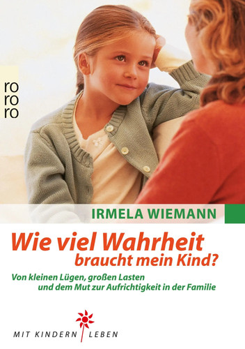 Wie viel wahrheit braucht mein - wie,
