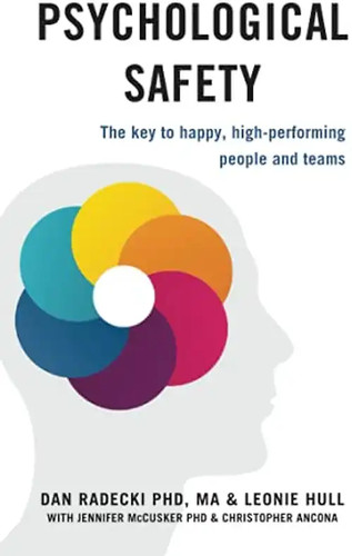 Psychological safety the key - psychological,