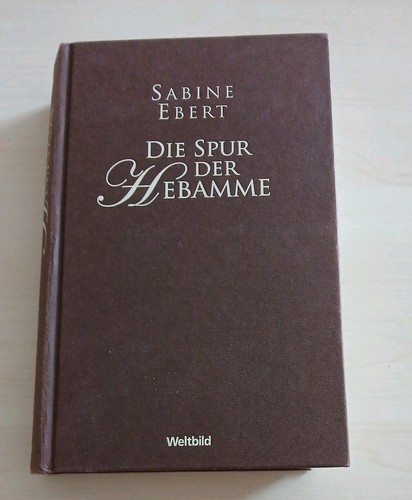 Die spur der hebamme - spur, :