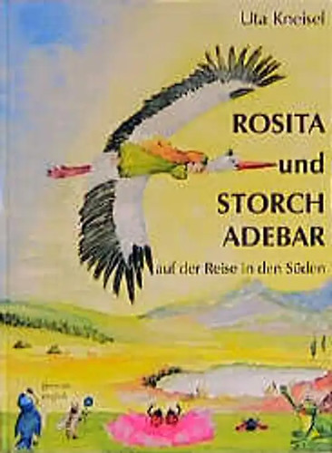 Rosita und storch adebar - rosita,