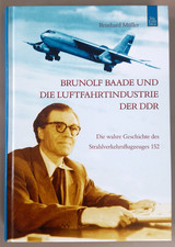 Brunolf Baade und die Luftfahrtindustrie der DDR v. Reinhard Müller Flugzeug IL.