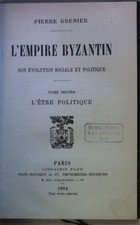 L'empire byzantin. Son évolution sociale et politique: TOME SECOND: L'etre polit
