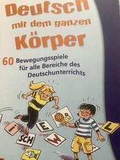 Deutsch mit dem ganzen Körper: 60 Bewegungsspiele für Kinder (Grundschule)