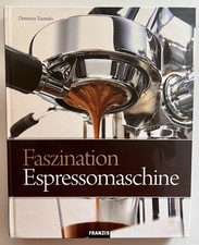 Faszination Espressomaschine