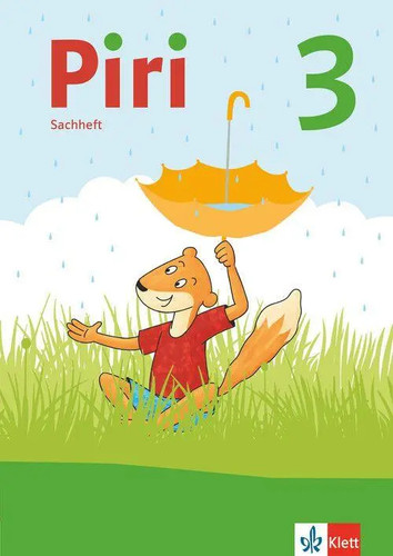 Piri sachunterricht ausgabe - 3, sachunterricht.